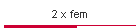 2 x fem